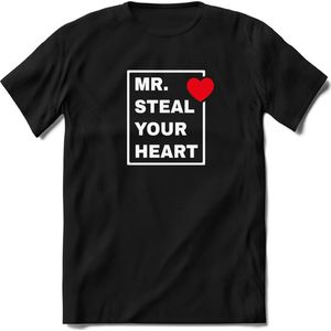 Mr Steal Your Heart - Valentijnsdag T-Shirt Heren / Dames - Perfect Valentijn Cadeau Mannen / Vrouwen - Grappige Liefdes en Exen Spreuken, Zinnen en Teksten.