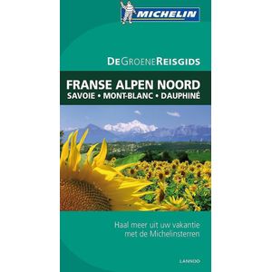 De Groene Reisgids  -  De noordelijke Franse Alpen