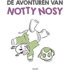 Notty Nosy - Kinderboek - De Avonturen van Notty Nosy