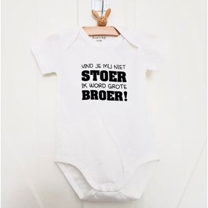 Baby rompertje tekst Vind je mij niet stoer ik word grote broer jongen - Zwangerschapsaankondiging | korte mouw | wit | maat 86-92 zwangerschap aankondiging in wording