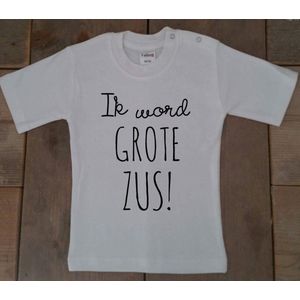 Shirt Ik word grote zus | korte mouw| wit | maat 74 zwangerschap aankondiging bekendmaking Baby big sis sister