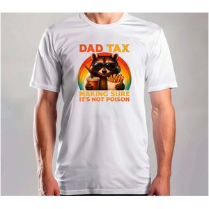 Making Sure Dad Tax - T Shirt - DadLife - BestDad - SuperDad - Funny - CoolDad - VaderLeven - BesteVader - SuperPapa - CoolePapa