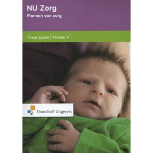 NU Zorg  - Plannen van zorg Niveau 4 Theorieboek