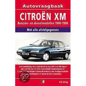 Autovraagbaken - Vraagbaak Citroen XM Benzine- en dieselmodellen 1990-1998