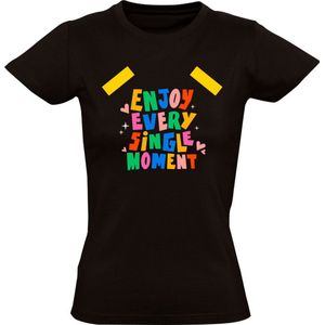 Enjoy every single moment Dames T-shirt - geniet - moment - leven - geluk - positiviteit - tijd - engeland - engels - humor - grappig