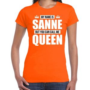 Naam cadeau My name is Sanne - but you can call me Queen t-shirt oranje dames - Cadeau shirt o.a verjaardag/ Koningsdag XS
