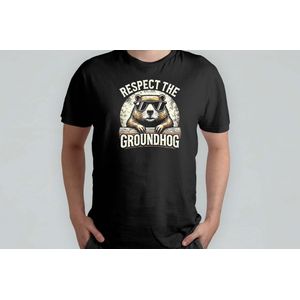 Respect The Groundhog - T Shirt - GoodVibesOnly - PositiveVibes - FeelTheVibe - ChillVibes - GoedeVibes - PositieveVibes - VoelDeVibe - ChilleVibes