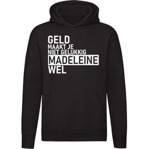 Geld maakt je niet gelukkig maar Madeleine wel Hoodie - geld - humor - grappig - relatie - liefde - money - unisex - trui - sweater - capuchon