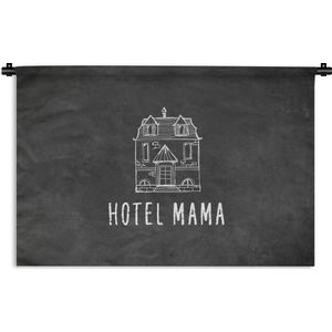 Wandkleed - Wanddoek - Hotel mama - Quotes - Spreuken - Mama - 90x60 cm - Wandtapijt