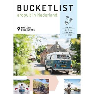 Bucketlist eropuit in Nederland