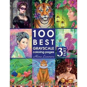 100 best Grayscale Coloring Pages deel 3 - Alena Lazareva - Kleurboek voor volwassenen