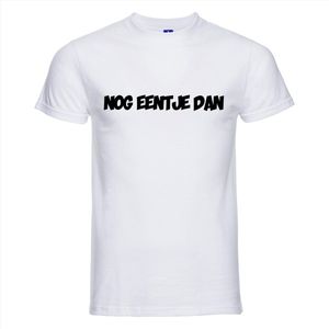 nog eentje dan T-shirt | Grappige tekst | T-shirt tekst | Feest Shirt | Tshirt | Wit Shirt | nog eentje dan | Feest | Party | Carnaval | Maat M