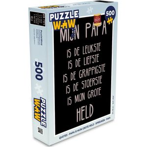 Puzzel Quotes - Papa is mijn grote held - Spreuken - Papa - Legpuzzel - Puzzel 500 stukjes - Vaderdag cadeautje - Cadeau voor vader en papa