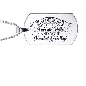 Ketting RVS - I Want To Be Your Favorite Hello
