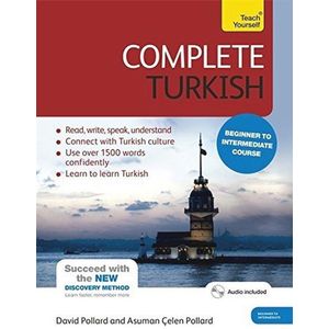 Complete Turkish Course for Beginners and Intermediate Learners: Learn to Read, Write, Speak, and Understand Turkish