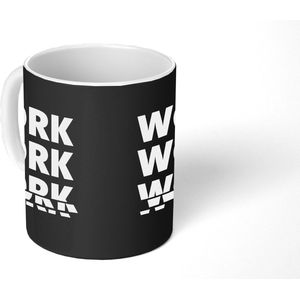 Mok - Koffiemok - Spreuken - Quotes - 'Work, work, work, work, work, work' - Baan - Mokken - 350 ML - Beker - Koffiemokken - Theemok - Mok met tekst