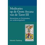 Meditaties op de Grote Arcana van de Tarot III