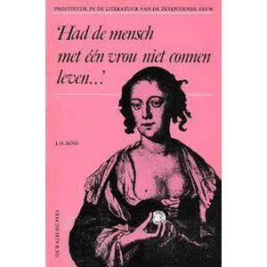 'Had de mensch met Ã©Ã©n vrou niet connen leven...'
