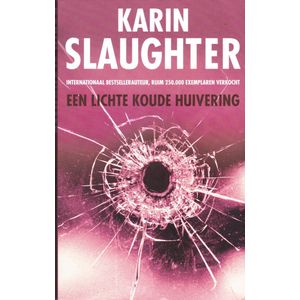 Een lichte koude huivering - Karin Slaughter