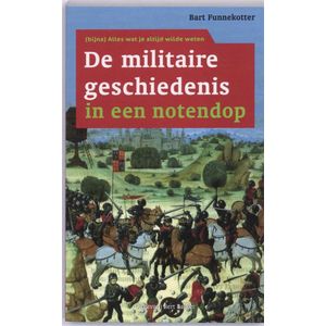 De militaire geschiedenis in een notendop