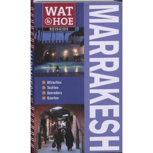 Wat & Hoe reisgids - Marrakesh