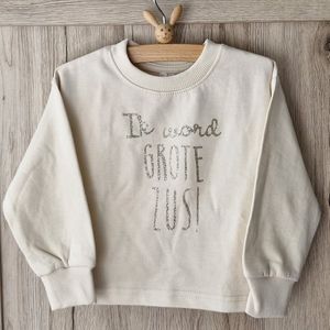 Sweater trui voor kind baby - Big Sister - Maat creme wit met goud maat 92 - ik word grote zus - Zwanger - Geboorte - Gezinsuitbreiding - Aankondiging - Cadeau - Zwangerschap aankondiging - Girl