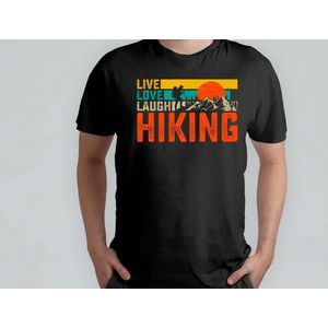 Live love laugh hiking - T Shirt - Hiking - HikeLife - OutdoorLife - NatureLovers - Wandelen - Wandeltocht - Buitenleven - NatuurPracht