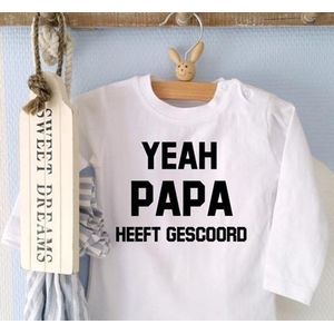 Shirtje Yeah papa heeft gescoord! | Lange of korte mouw | wit | maat 56-110 vaderdag
