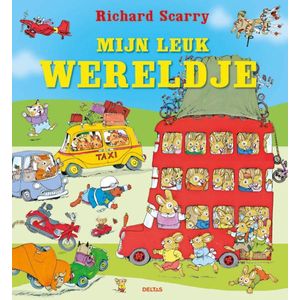 Richard Scarry - Mijn leuk wereldje