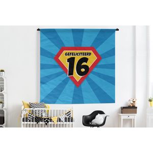 Wandkleed - Wanddoek - Verjaardag - 16 jaar - Feest - Cape - 180x180 cm - Wandtapijt