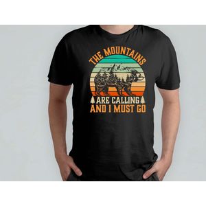 The mountains are calling and I must go - T Shirt - Hiking - HikeLife - OutdoorLife - NatureLovers - Wandelen - Wandeltocht - Buitenleven - NatuurPracht