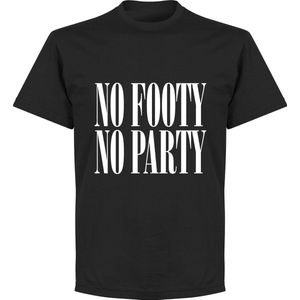 No Footy No Party T-shirt - Zwart - 4XL