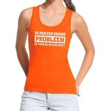 Oranje Ik heb een drankprobleem tanktop / mouwloos shirt  voor dames - Koningsdag kleding L