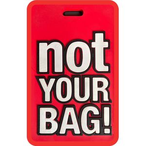 Kofferlabel NOT YOUR BAG! - leuke, trendy bagagelabel voor koffer, Reistas, laptoptas, Rugzak (Backpack), Beautycase en andere Handbagage - duidelijk adreslabel - Rood.