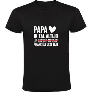 Papa ik zal altijd je kleine meisje - financiële last zijn | Heren T-shirt | Zwart | Dochter | Princes | Vaderdag