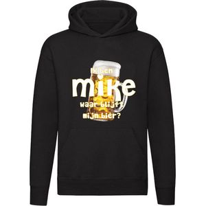 Ik ben Mike, waar blijft mijn bier Hoodie - cafe - kroeg - feest - festival - zuipen - drank - alcohol - naam - trui - sweater - capuchon