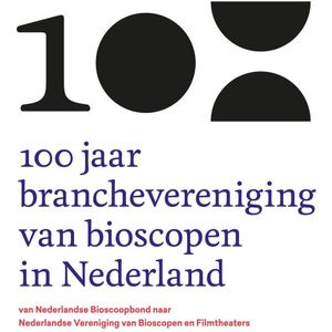 100 jaar branchevereniging van bioscopen in Nederland