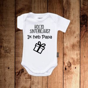 Grappige Romper 'Hoezo Sinterklaas? Ik heb Papa' | Sinterklaas Kraamcadeau - maat 56