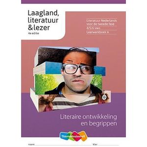 Laagland, literatuur & lezer 4/5/6 vwo Leerwerkboek A