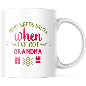 Kerst Mok met tekst: Who needs Santa when I've got Grandma | Kerst Decoratie | Kerst Versiering | Grappige Cadeaus | Koffiemok | Koffiebeker | Theemok | Theebeker
