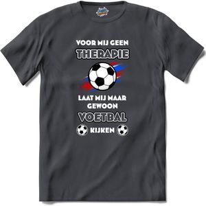 Voor mij geen therapie, maar voetbal-  Oranje elftal WK / EK voetbal - feest kleding - grappige zinnen, spreuken en teksten - T-Shirt - Heren - Mouse Grey - Maat 3XL