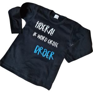 Bekend making baby- Hoera ik word grote broer! - Maat 98 - Zwart - t-shirt