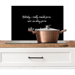 Spatscherm keuken 70x50 cm - Kookplaat achterwand Quotes - Pizza lover - Keuken - Yesterday I really wanted pizza - Spreuken - Muurbeschermer - Spatwand fornuis - Hoogwaardig aluminium