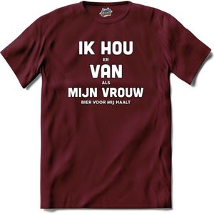 Ik hou van mijn vrouw - Bier kleding cadeau -  bierpakket kado idee - grappige drank feest teksten en zinnen - T-Shirt - Dames - Burgundy - Maat S