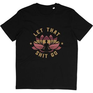 Grappig T Shirt met Yoga Print en Tekst: Let that Shit Go - Zwart - Maat S