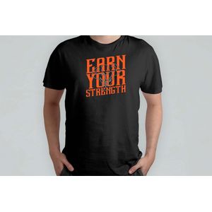 Earn your Strength - T Shirt - GymLife - FitnessJourney - NoPainNoGain - LiftHeavy - SportschoolLeven - TrainenMetPassie - FitnessReis - ZwaarTillen