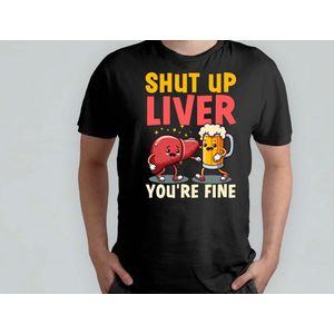 Shut Up Liver Youre Fine - T Shirt - Beer - funny - HoppyHour - BeerMeNow - BrewsCruise - CraftyBeer - Proostpret - BiermeNu - Biertocht - Bierfeest