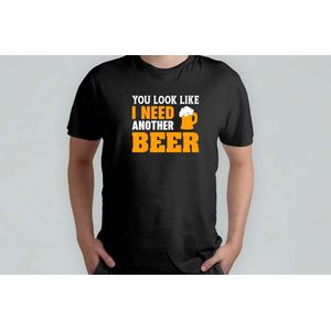 You Look Like I Need Another Beer - T Shirt - BeerLover - Funny - CraftBeer - BeerTime - HoppyHour - BierLiefhebber - SpeciaalBier - BierTijd - BierOClock