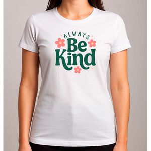 Always Be Kind - T Shirt - Funny - Sarcasm - GoodVibes - GoedeVibes - SoCute - ZoLief - CutieVibes - Schattig