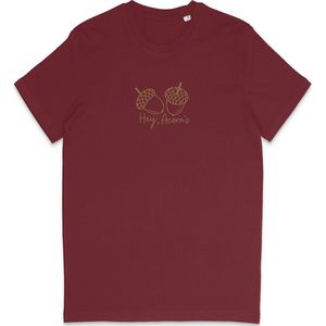 Grappig T Shirt Heren Dames - Herfst Eikels - Quote Hey Acorn's - Bordeaux Rood- 3XL